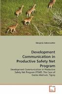 Development Communication in Productive Safety Net Program di Mengistu Gebremedhin edito da VDM Verlag