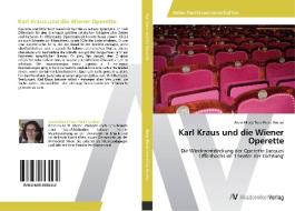 Karl Kraus und die Wiener Operette di Anne-Maria Toro Pérez Gruber edito da AV Akademikerverlag
