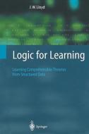 Logic for Learning di John W. Lloyd edito da Springer Berlin Heidelberg