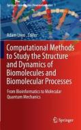 Computational Methods To Study The Structure And Dynamics Of Biomolecules And Biomolecular Processes edito da Springer-verlag Berlin And Heidelberg Gmbh & Co. Kg