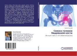 Svyazka golovki bedrennoj kosti di Sergej Arhipov edito da LAP Lambert Academic Publishing