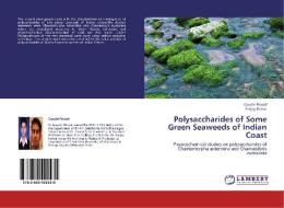 Polysaccharides of Some Green Seaweeds of Indian Coast di Gayatri Prasad, Sanjay Kumar edito da LAP Lambert Academic Publishing