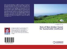 Role of Non-timber Forest for Sustainable Livelihood di Purna Bahadur Thapa edito da LAP Lambert Academic Publishing