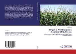 Organic And Inorganic Sources Of Nutrients di Peter Opala edito da LAP Lambert Academic Publishing