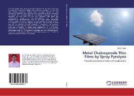 Metal Chalcogenide Thin Films by Spray Pyrolysis di Abhijit Yadav edito da LAP Lambert Academic Publishing