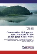 Conservation biology and research needs of the endangered Kaiser Newt di Hossein Farasat, Vahid Akmali, Mozafar Sharifi edito da LAP Lambert Academic Publishing