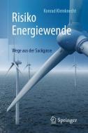 Risiko Energiewende di Konrad Kleinknecht edito da Springer Berlin Heidelberg