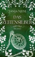 Zeitensilber - Irland di Tanja Neise edito da Books on Demand