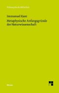 Metaphysische Anfangsgründe der Naturwissenschaft di Immanuel Kant edito da Felix Meiner Verlag