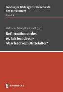 Reformationen des 16. Jahrhunderts - Abschied vom Mittelalter? di Karl-Heinz Braun, Birgit Studt edito da Thorbecke Jan Verlag