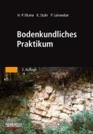 Bodenkundliches Praktikum di Hans-Peter Blume, Karl Stahr, Peter Leinweber edito da Spektrum-Akademischer Vlg