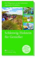 Schleswig-Holstein ... für Genießer edito da Ellert & Richter Verlag G