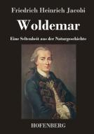 Woldemar di Friedrich Heinrich Jacobi edito da Hofenberg
