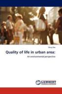 Quality of life in urban area: di Daisy Das edito da LAP Lambert Academic Publishing