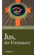 Jus, Der Freimaurer edito da Vindobona Verlag