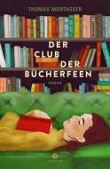 Der Club der Bücherfeen di Thomas Montasser edito da Thiele Verlag
