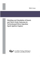 Modeling and Simulation of Knock and Nitric Oxide Emissions in Turbocharged Direct Injection Spark Ignition Engines di Dirk Linse edito da Cuvillier Verlag