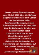 Gesetz zu dem Übereinkommen vom 29. Juli 1960 über die Haftung gegenüber Dritten auf dem Gebiet der Kernenergie edito da Outlook Verlag