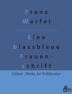 Eine blassblaue Frauenschrift di Franz Werfel edito da Gröls Verlag