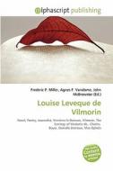 Louise Leveque De Vilmorin edito da Vdm Publishing House