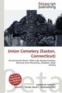 Union Cemetery (Easton, Connecticut) edito da Betascript Publishing
