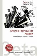 Alfonso Fadrique de Arag N edito da Betascript Publishing
