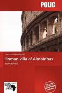 Roman Villa Of Almoinhas edito da Duc