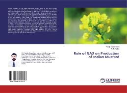 Role of GA3 on Production of Indian Mustard di Pradip Kumar Saini, R. K. Yadav edito da LAP Lambert Academic Publishing