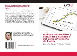 Análisis Matemático y Simulación Numérica del comportamiento de Fluido di Jhoffre Fernando Maldonado Durazno edito da EAE