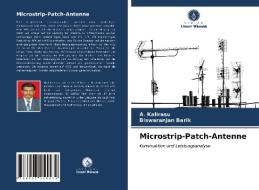 Microstrip-Patch-Antenne di Kalirasu A. Kalirasu, Barik Biswaranjan Barik edito da KS OmniScriptum Publishing