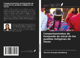 Comportamientos de búsqueda de salud de los pueblos indígenas de Ilocos di Mercita Queypo-Queddeng edito da Ediciones Nuestro Conocimiento