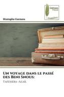 Un voyage dans le passé des Beni Snous: di Mustapha Guenaou edito da Éditions Muse