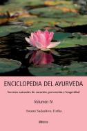 ENCICLOPEDIA DEL AYURVEDA - Volumen IV di Swami Sadashiva Tirtha edito da Ediciones Ayurveda