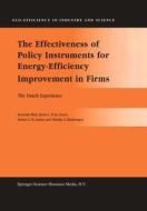 The Effectiveness of Policy Instruments for Energy-Efficiency Improvement in Firms di Kornelis Blok, Henri L. F. De Groot, Esther E. M. Luiten, Martijn G. Rietbergen edito da Springer Netherlands