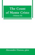 The Count of Monte Cristo (Volume II) di père Alexandre Dumas edito da Alpha Editions