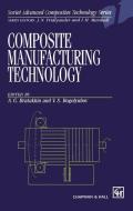 Composite Manufacturing Technology edito da Springer Netherlands