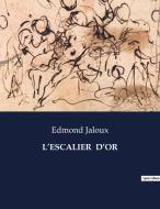 L¿ESCALIER  D¿OR di Edmond Jaloux edito da Culturea