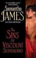 The Sins of Viscount Sutherland di Samantha James edito da AVON BOOKS