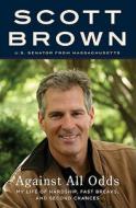 A Memoir di Scott Brown edito da Harpercollins Publishers Inc