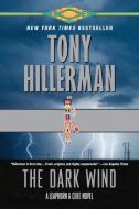 The Dark Wind: A Leaphorn and Chee Novel di Tony Hillerman edito da HARPERCOLLINS
