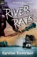 River Rats di Caroline Stevermer, Frances Collin edito da HOUGHTON MIFFLIN