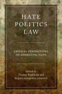 Hate, Politics, Law di Thomas Brudholm edito da OUP USA