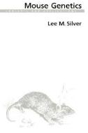 Mouse Genetics: Concepts and Applications di Lee M. Silver, Silver edito da OXFORD UNIV PR