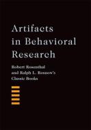 Artifacts in Behavioral Research: Robert Rosenthal and Ralph L. Rosnow's Classic Books di Robert Rosenthal, Ralph L. Rosnow edito da OXFORD UNIV PR