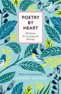 Poetry By Heart di Sir Andrew Motion edito da Penguin Books Ltd