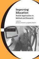 Improving Education di Joanna Swann, John Pratt edito da Bloomsbury Publishing PLC
