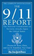 The 9/11 Report: The National Commission on Terrorist Attacks Upon the United States di Thomas H. Kean, Lee H. Hamilton, The National Commission on Terrorist Att edito da St. Martin's Press