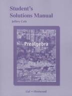 Student's Solutions Manual for Prealgebra di Jeff Cole, John Hornsby edito da Pearson Education (US)