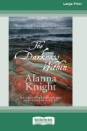 The Darkness Within (16pt Large Print Edition) di Alanna Knight edito da ReadHowYouWant