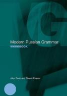 Modern Russian Grammar Workbook di John Dunn, Shamil Khairov edito da Taylor & Francis Ltd